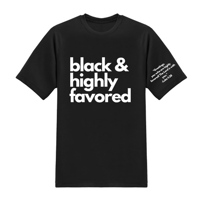 “HIGHLY FAVORED” UNISEX T-SHIRT